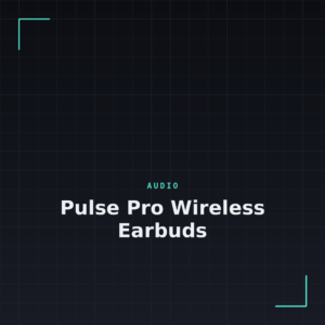 Pulse Pro Wireless Earbuds